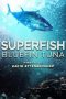Superfish Bluefin Tuna 2012 Subtitle Indonesia